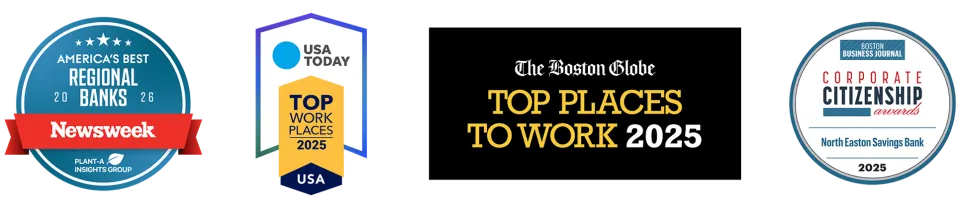 Boston Business Journal Corporate Citizenship Award North Easton Savings Bank 2025, USA Top Work Places 2025 USA, The Boston Globe Top Places to Work 2025 Massachusetts, and America's Best Regional Banks 2026 Newsweek Plant-A Insights Group awards badges
